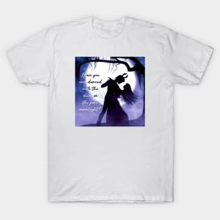 Have you ever danced with the devil in the pale moonlight? T-Shirt